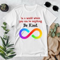 In A World Where You Can Be Everything Be Kind Premium T-Shirt