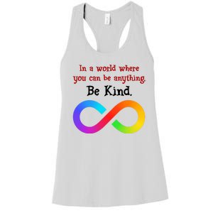 In A World Where You Can Be Everything Be Kind Women's Racerback Tank