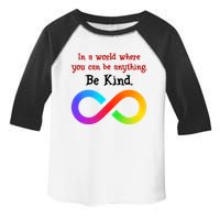 In A World Where You Can Be Everything Be Kind Toddler Fine Jersey T-Shirt