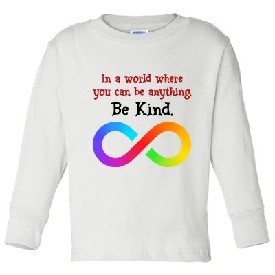 In A World Where You Can Be Everything Be Kind Toddler Long Sleeve Shirt