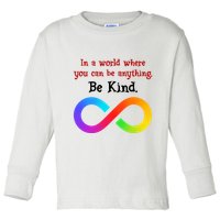 In A World Where You Can Be Everything Be Kind Toddler Long Sleeve Shirt