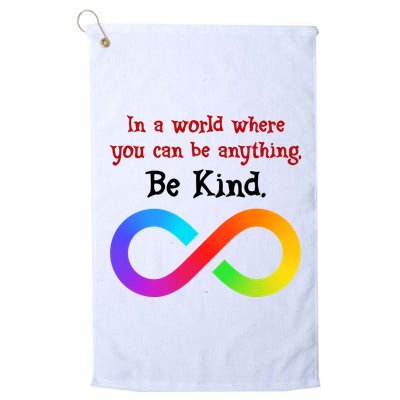 In A World Where You Can Be Everything Be Kind Golf Towel