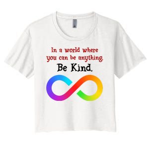 In A World Where You Can Be Everything Be Kind Women's Crop Top Tee