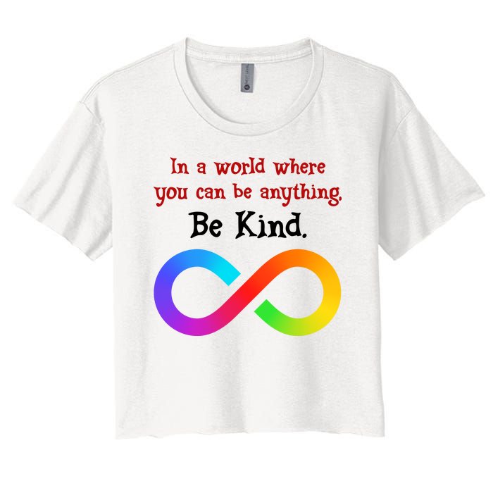 In A World Where You Can Be Everything Be Kind Women's Crop Top Tee