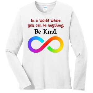 In A World Where You Can Be Everything Be Kind Ladies Long Sleeve Shirt