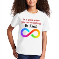 In A World Where You Can Be Everything Be Kind Kids T-Shirt