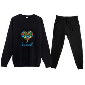 In A World Where You Can Be Anything Be Kind Autism Awareness Premium Crewneck Sweatsuit Set