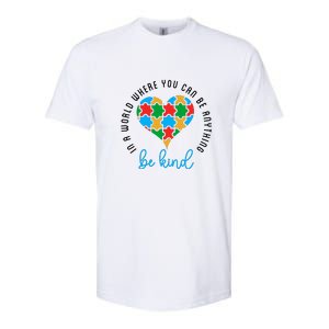 In A World Where You Can Be Anything Be Kind Autism Awareness Softstyle CVC T-Shirt