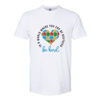 In A World Where You Can Be Anything Be Kind Autism Awareness Softstyle CVC T-Shirt