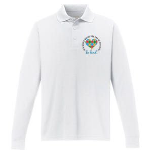 In A World Where You Can Be Anything Be Kind Autism Awareness Performance Long Sleeve Polo