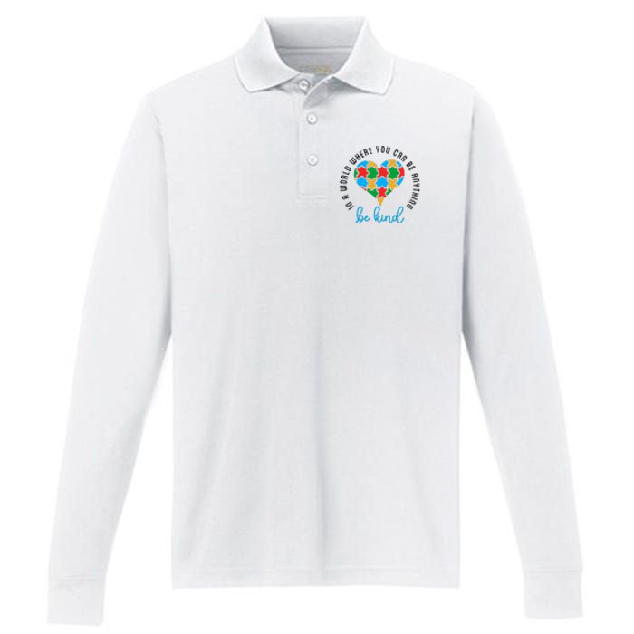 In A World Where You Can Be Anything Be Kind Autism Awareness Performance Long Sleeve Polo