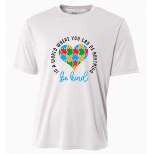 In A World Where You Can Be Anything Be Kind Autism Awareness Cooling Performance Crew T-Shirt