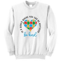 In A World Where You Can Be Anything Be Kind Autism Awareness Sweatshirt