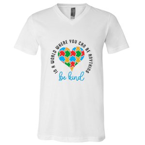 In A World Where You Can Be Anything Be Kind Autism Awareness V-Neck T-Shirt