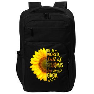 In A World Full Of Grandmas Be Gaga Sunflower Impact Tech Backpack