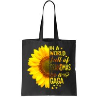 In A World Full Of Grandmas Be Gaga Sunflower Tote Bag