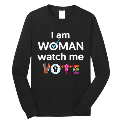 I Am Woman Watch Me Vote Long Sleeve Shirt