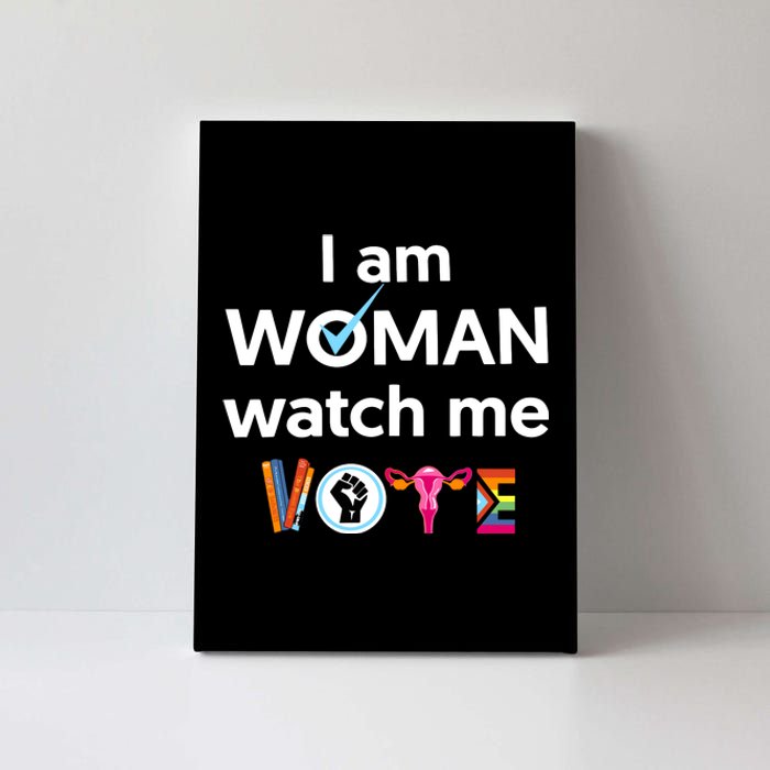 I Am Woman Watch Me Vote Canvas