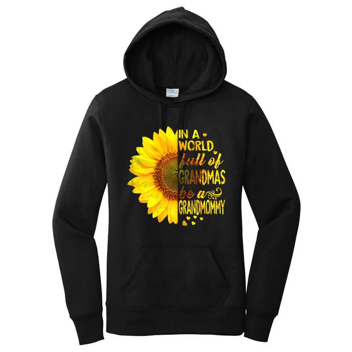 In A World Full Of Grandmas Be Grandmommy Sunflower Women's Pullover Hoodie