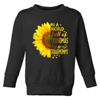 In A World Full Of Grandmas Be Grandmommy Sunflower Toddler Sweatshirt