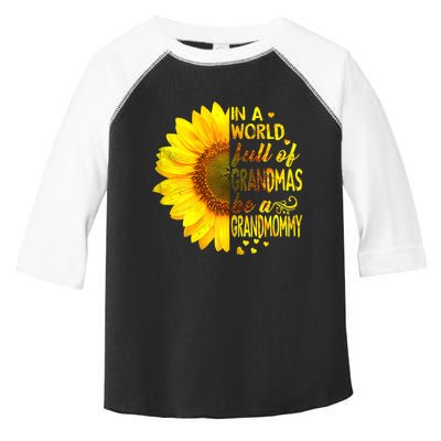 In A World Full Of Grandmas Be Grandmommy Sunflower Toddler Fine Jersey T-Shirt