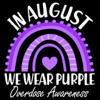In August We Wear Purple Overdose Awareness Purple Rainbow T-Shirt