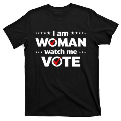 I Am Woman Watch Me Vote T-Shirt