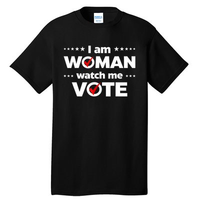 I Am Woman Watch Me Vote Tall T-Shirt