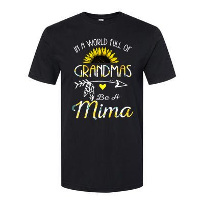 In A World Full Of Grandmas Be A Mima Grandma Gifts Softstyle CVC T-Shirt