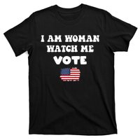 I Am Woman Watch Me Vote T-Shirt