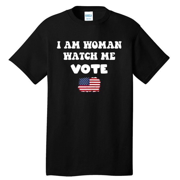 I Am Woman Watch Me Vote Tall T-Shirt