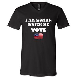 I Am Woman Watch Me Vote V-Neck T-Shirt