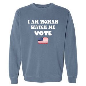 I Am Woman Watch Me Vote Garment-Dyed Sweatshirt