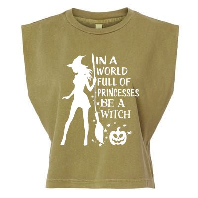 In A World Full Of Princesses Be A Witch Halloween Garment-Dyed Women's Muscle Tee