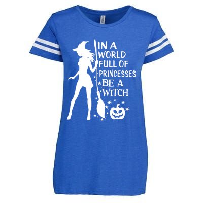 In A World Full Of Princesses Be A Witch Halloween Enza Ladies Jersey Football T-Shirt