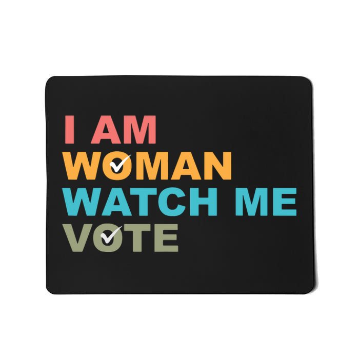 I Am Woman Watch Me Vote Mousepad