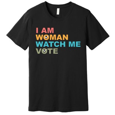 I Am Woman Watch Me Vote Premium T-Shirt