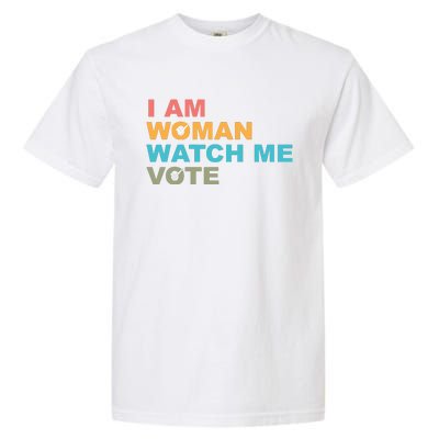 I Am Woman Watch Me Vote Garment-Dyed Heavyweight T-Shirt