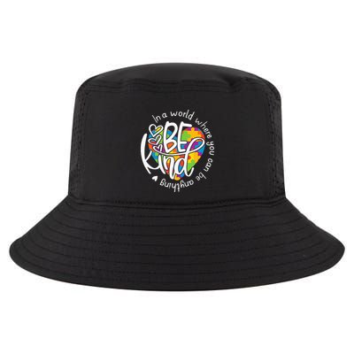 In A World Where You Can Be Anything Be Kind Kindness Cool Comfort Performance Bucket Hat