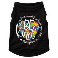 In A World Where You Can Be Anything Be Kind Kindness Doggie Tank