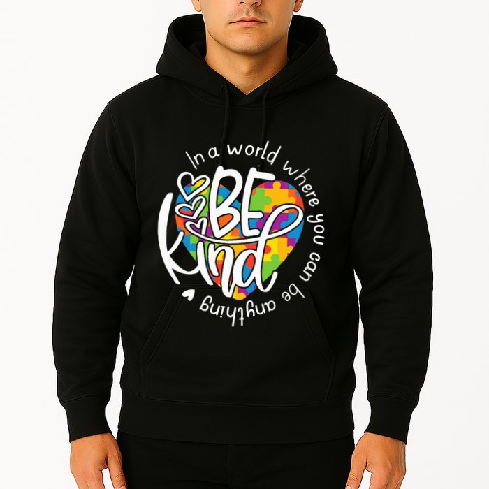 In A World Where You Can Be Anything Be Kind Kindness Hoodie