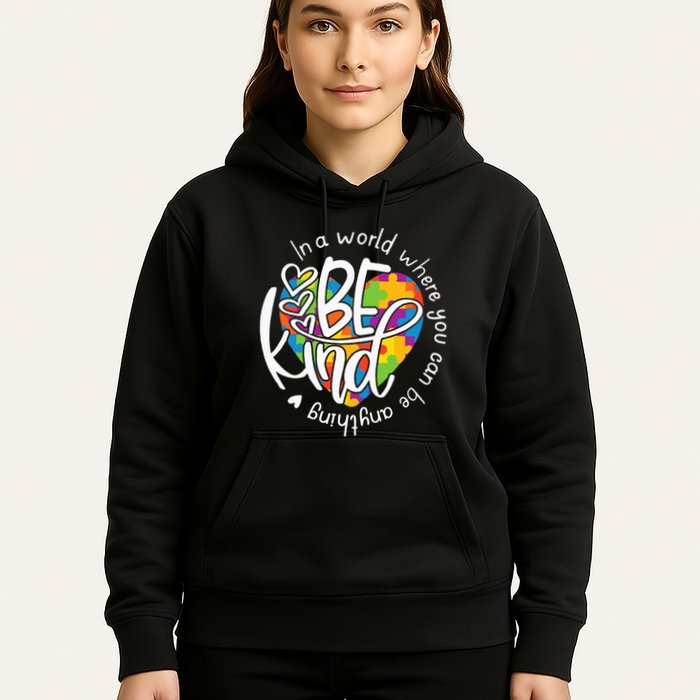 In A World Where You Can Be Anything Be Kind Kindness Hoodie