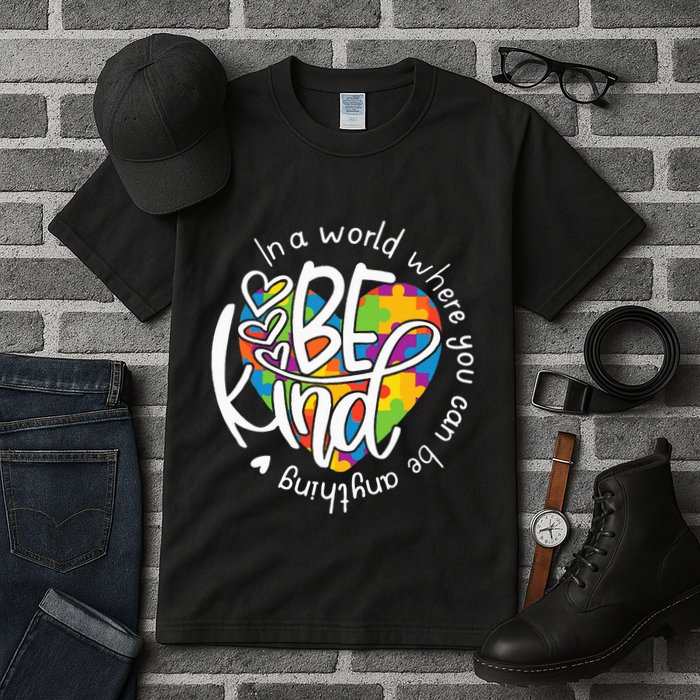 In A World Where You Can Be Anything Be Kind Kindness Tall T-Shirt
