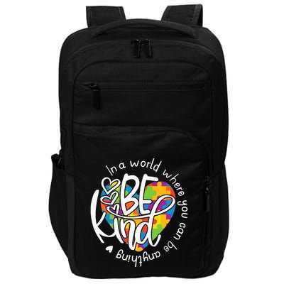 In A World Where You Can Be Anything Be Kind Kindness Impact Tech Backpack
