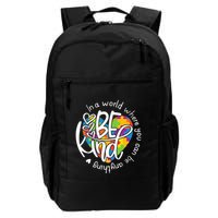 In A World Where You Can Be Anything Be Kind Kindness Backpack