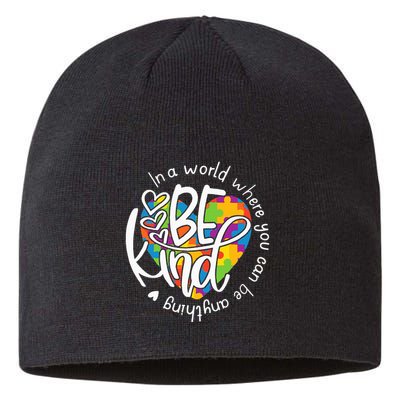 In A World Where You Can Be Anything Be Kind Kindness Sustainable Beanie