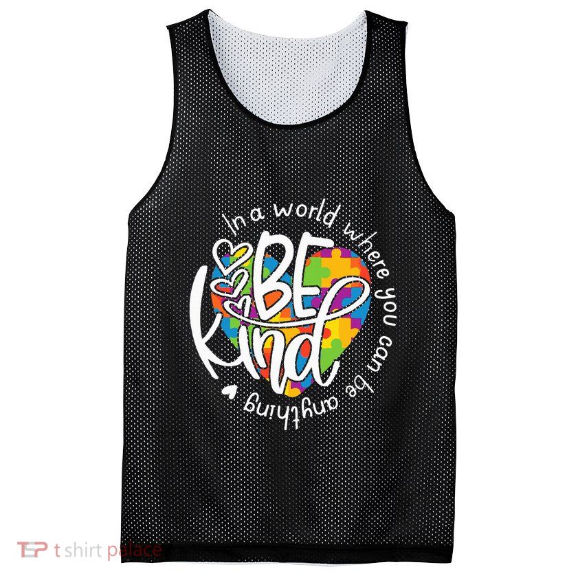 In A World Where You Can Be Anything Be Kind Kindness Mesh Reversible Basketball Jersey Tank