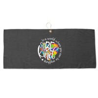 In A World Where You Can Be Anything Be Kind Kindness Large Microfiber Waffle Golf Towel
