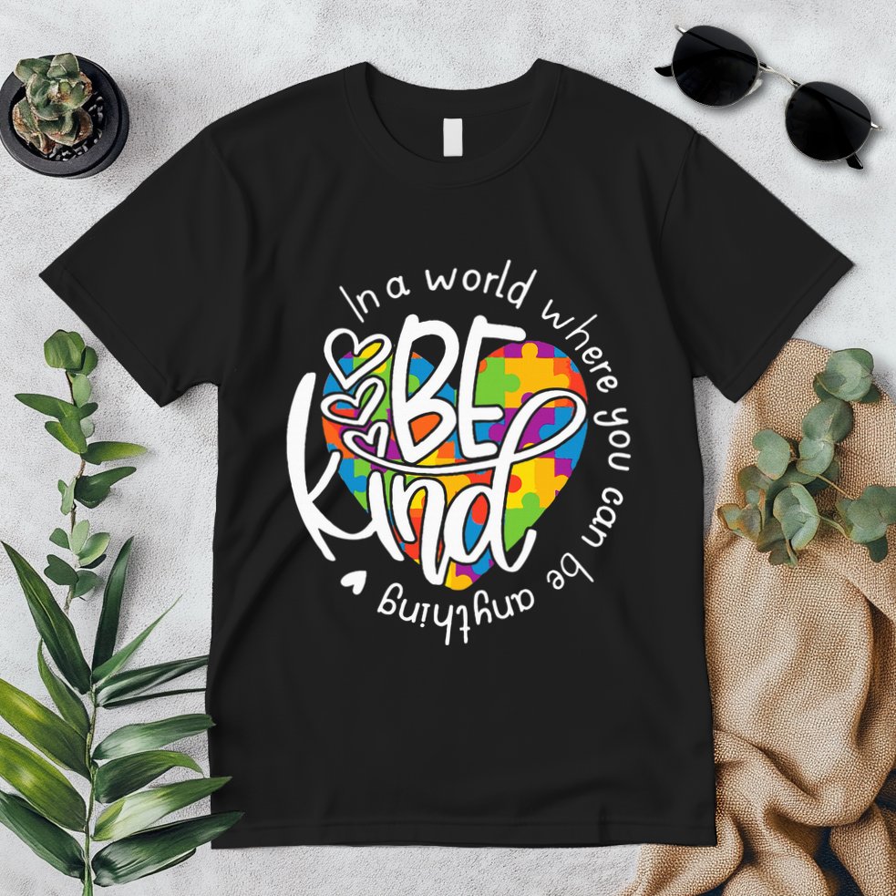 In A World Where You Can Be Anything Be Kind Kindness Premium T-Shirt