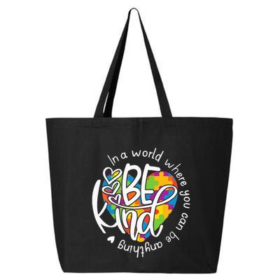In A World Where You Can Be Anything Be Kind Kindness 25L Jumbo Tote